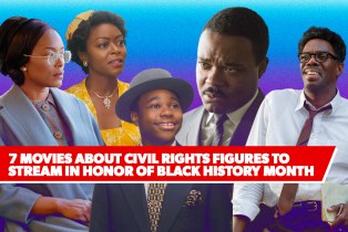 7 Movies About Civil Rights Figures to Stream in Honor of Black History Month